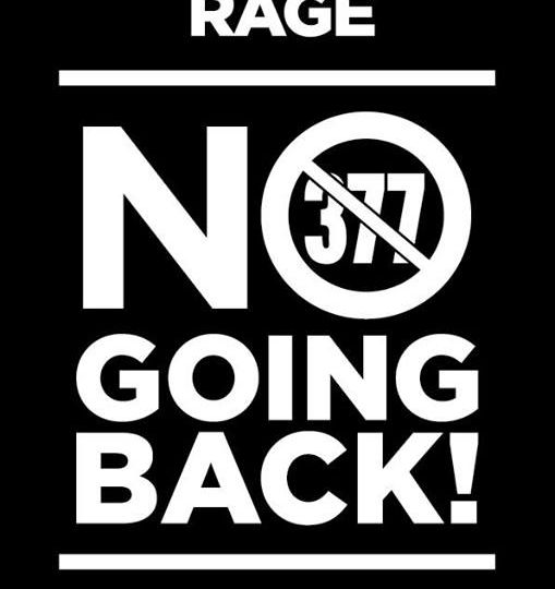 White text against a black background which reads "Rage. No Going Back. 15 December 2013." The words '377' are crossed out, to protest Section 377.