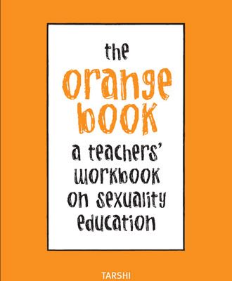 Book cover. "The Orange Book" written in orange, and "A teacher's workbook on sexuality education" as its subtitle written in black below it on a white background. The box with the white background takes the centre of the book, the remaining part of the book is coloured orange.