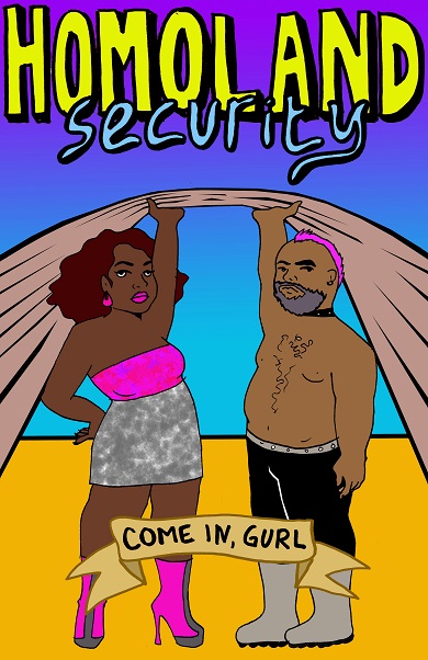 An illustration of a black woman and a black man raising a curtain. On top is written "Homeland security", and on bottom on a welcoming ribbon, "Come in, Gurl".