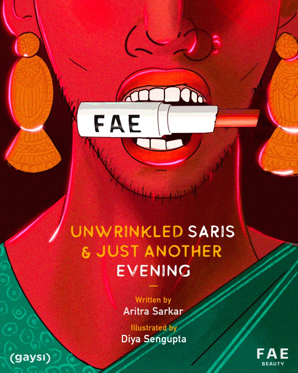 A poster of the fiction comic Unwrinkled Saris and Just Another Evening. In the background is a picture of the lower face of a person. The person is holding a red lipstick between their teeth. The lipstick has an inscription that says FAE. The person is wearing gold coloured earrings. A green coloured blouse and saree is also visible