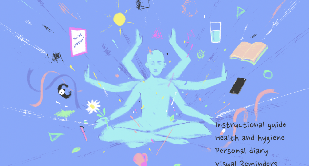On a blue background, an illustration of a person sitting cross-legged, in lighter blue, with 6 arms outstretched over the other. From each arm emanates a light blue line and shapes. Different objects circle the person such as a yellow-orange open book, a black mobile phone, a yellow sun with rays, a glass of water in light blue, a pink pen, a pink cup, a sheet of white paper outlined in pink with the lettering YOU'RE ENOUGH, a black watch. On the top right, in capital yellow letters: PERSONAL TOOL KIT. On the bottom right, in roman black letters: Instructional guide / Health and hygiene / Personal diary / Visual reminders / Phone apps. Under it, in yellow roman font: (Find detailed instructions on the website)