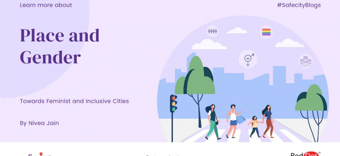 Place and Gender: Towards Feminist and Inclusive Cities