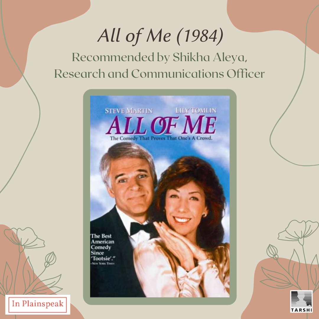 "All of Me" (1984) recommended by Shikha Aleya, Research and Communications Officer