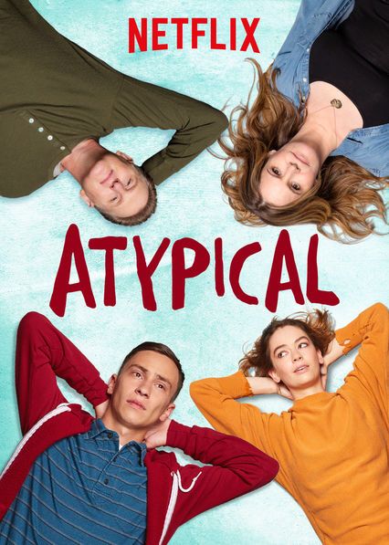 A poster of the Netflix show, Atypical. The main character, his parents, and his sister are in the four corners with the title in the very centre.