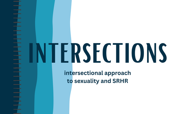Intersections : intersectional approach to sexuality and SRHR