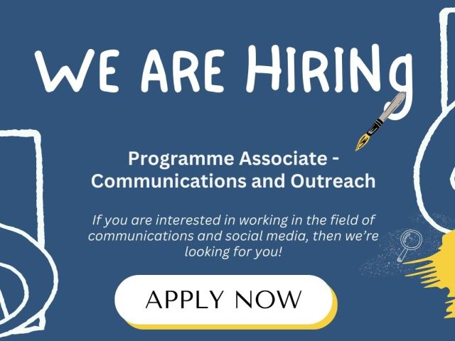 We are Hiring Programme Associate- Communications and Outreach If you are interested in working in the field of communications and social media, then we’re looking for you! Apply Now