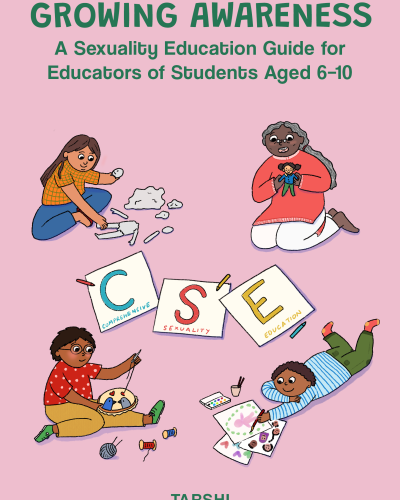 A Sexuality Education Guide for Educators of Children Aged 6-10: Growing Awareness